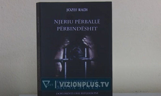 “Njeriu përballë përbindëshit”/ Jozef Radi sjell në libër historinë e ish të burgosurit politik, Musa Sina