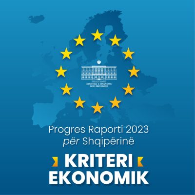 Progres Raporti 2023/ Vlerësime për “Kriterin Ekonomik” dhe një sërë kapitujsh të drejtuar nga Ministria e Financave