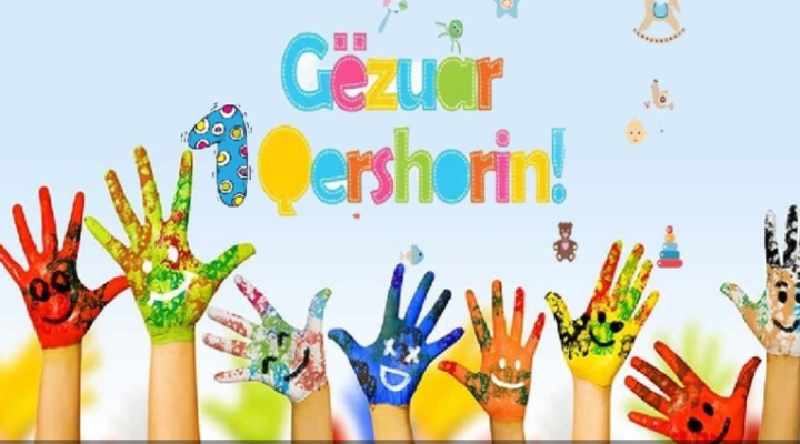 Sot 1 Qershori, Dita Botërore e Fëmijëve Sot 1 Qershori, Dita Botërore e Fëmijëve