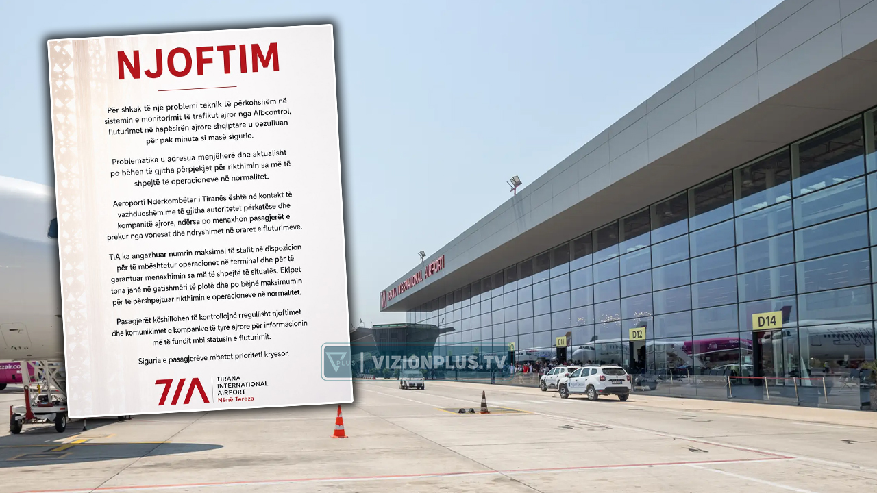 Problem teknik në sistemet e trafikut ajror  TIA  Fluturimet u pezulluan për pak minuta  situata po normalizohet 